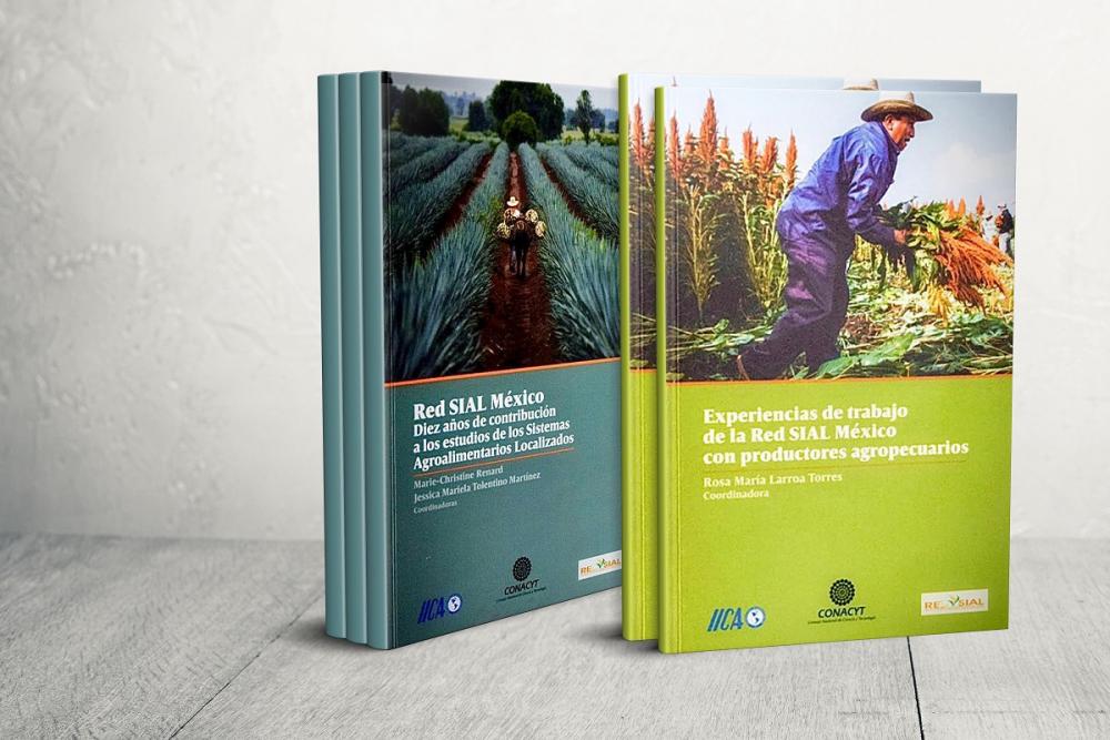 Libros "Experiencias de trabajo de la Red SIAL México con productores agropecuarios" y "Diez años de contribución a los estudios de los Sistemas Agroalimentarios Localizados"
